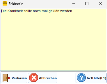 Dialog Feldnotiz mit Textfeld und den Schaltflächen Verlassen, Abbrechen und Hilfe